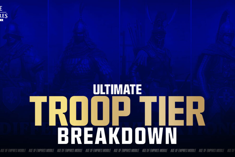 Ultimate Troop Tier Breakdown Age of Empires Mobile